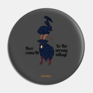 Wrong Village Pin