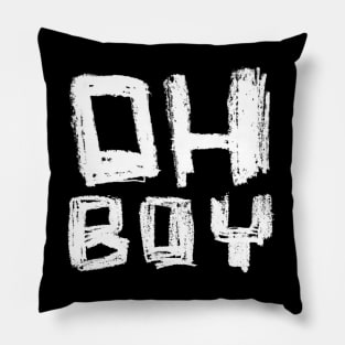 Oh Boy Pillow