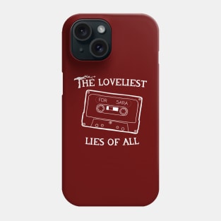 The Loveliest Lies Of All Phone Case