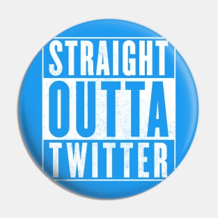 Straight Outta Twitter II Pin