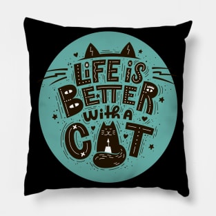 life is better with a cat Pillow