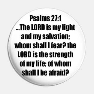 Psalm 27:1 King James Version (KJV) Bible Verse Typography Pin