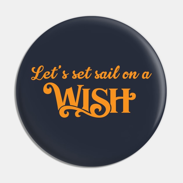 Let's Set Sail on a Wish! Pin by Lunamis