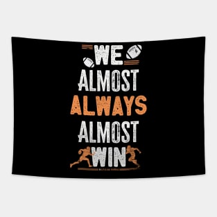 We almost always almost win Tapestry