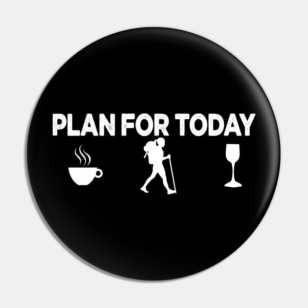 my plan for today funny routine hiking coffee lovers gift Pin by NIKA13