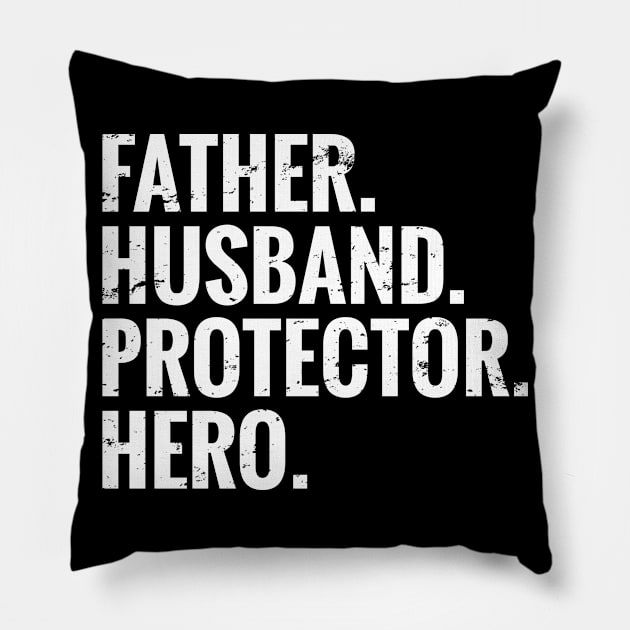 Father, Husband, Protector, Hero Pillow by MadebyTigger