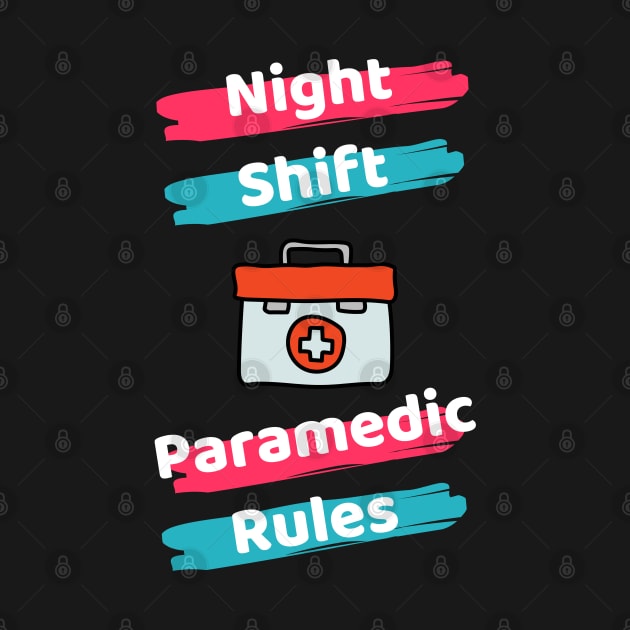 Night Shift Paramedic by Famgift