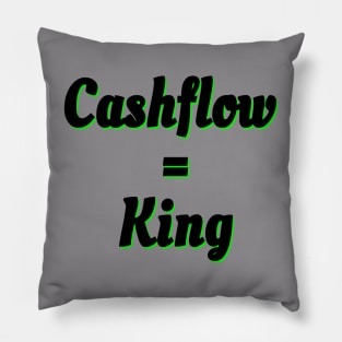 Cashflow = King Pillow