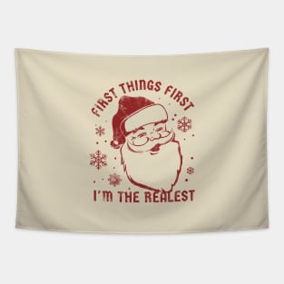 First Things First I'm The Realest  - funny christmas Tapestry