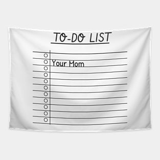 To-Do List - Your Mom Tapestry