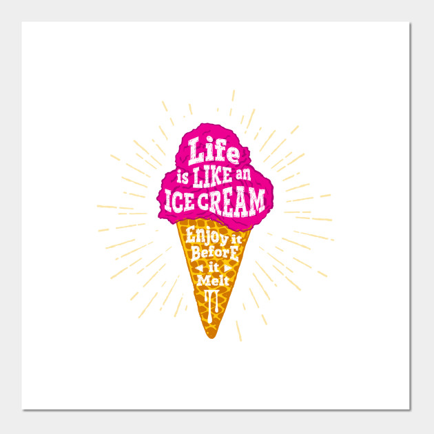 Bright Creative Ice Cream Illustration With Lettering Summer Time Ice Cream Posters And Art Prints Teepublic