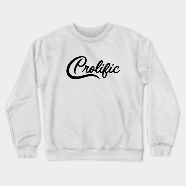 prolific sweatshirt