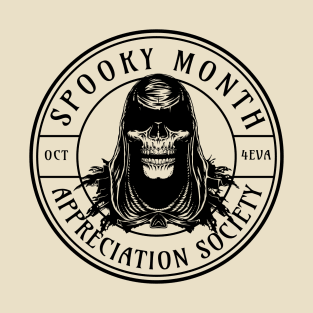 Spooky month appreciantion society T-Shirt