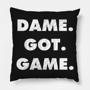 Dame. Got. Game. Pillow