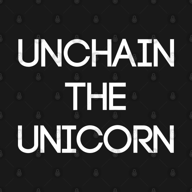 UNCHAIN THE UNICORN, Pro Scottish Independence Slogan by MacPean