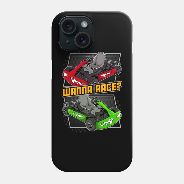 Wanna Race? Kart Racing Motorsport Go-Karts Karting Expert Phone Case by Proficient Tees