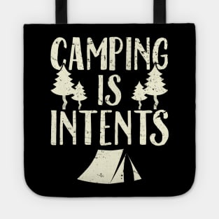 Camping is intents Tote