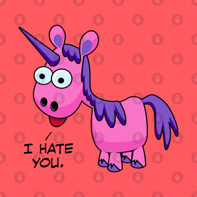 Unicorn Says I Hate You by DavesTees