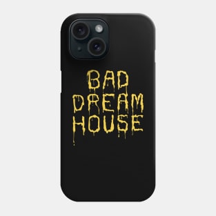 Bad dream house Phone Case