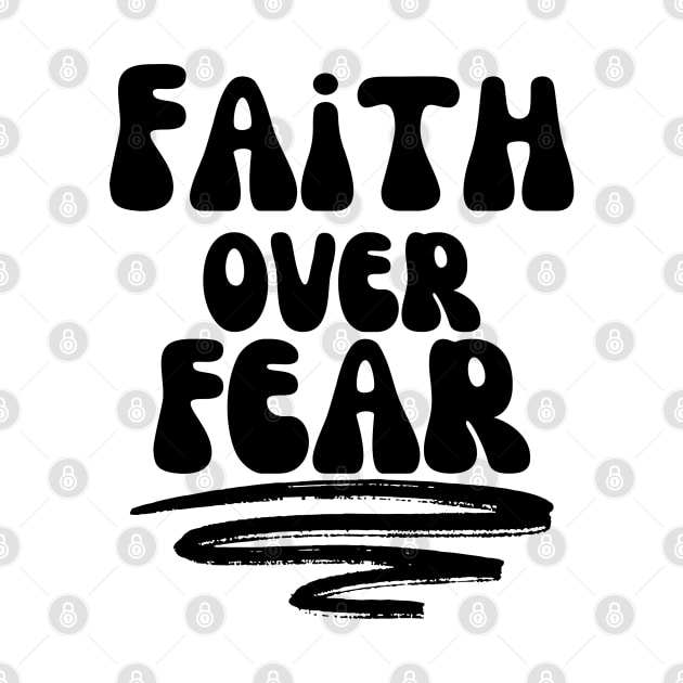 FAITH OVER FEAR by Faith & Freedom Apparel 