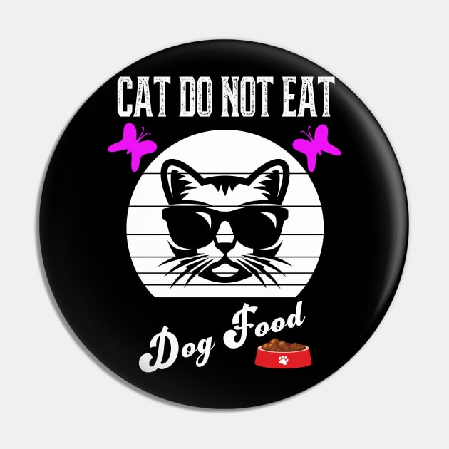 Cat Do Not Eat Dog Food Pin by kooicat