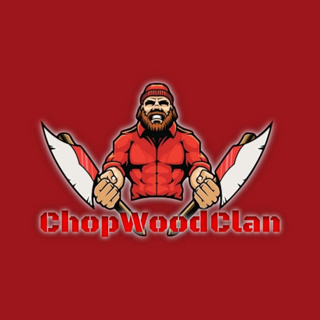 Chop Wood Fan Wear by ChopWoodClan