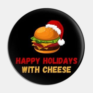 Happy Holidays With Cheese Christmas Cheese-Burger Pin