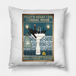 Cat  Wine Cat Drink Wine And Forget Things Pillow