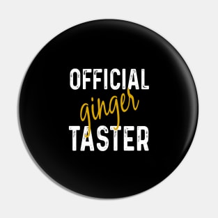 Official ginger taster Pin