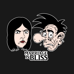 Marriage Is Bliss T-Shirt