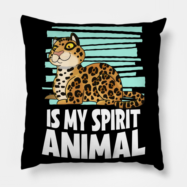 Jaguar Is My Spirit Animal Kids Jaguar - Jaguar - Pillow | TeePublic Jaguar Is My Spirit Animal Kids Jaguar - Jaguar - Pillow | TeePublic