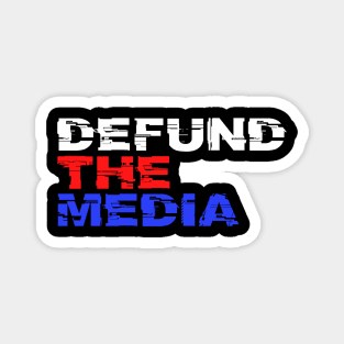 DEFUND THE MEDIA Magnet