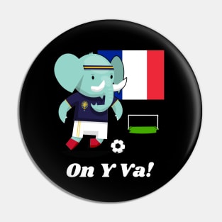 ⚽ France Football, Cute Elephant Scores Goal, On Y Va! Team Spirit Pin