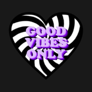 good vibes only T-Shirt