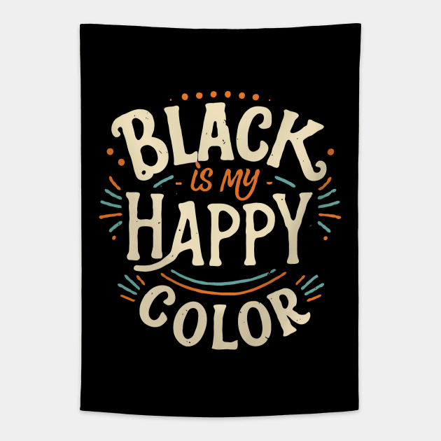 Black is My Happy Color Tapestry by Chrislkf