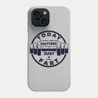 Just Don't Fart Phone Case