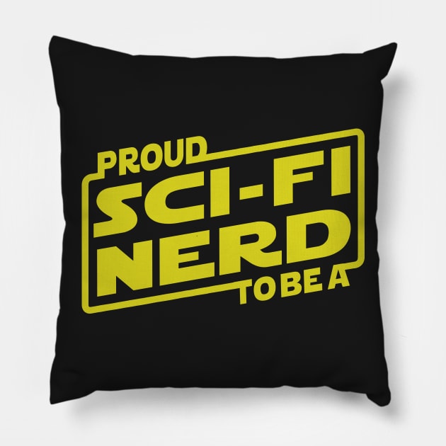 Proud To Be A Sci-fi Fan Pillow by Immortalized