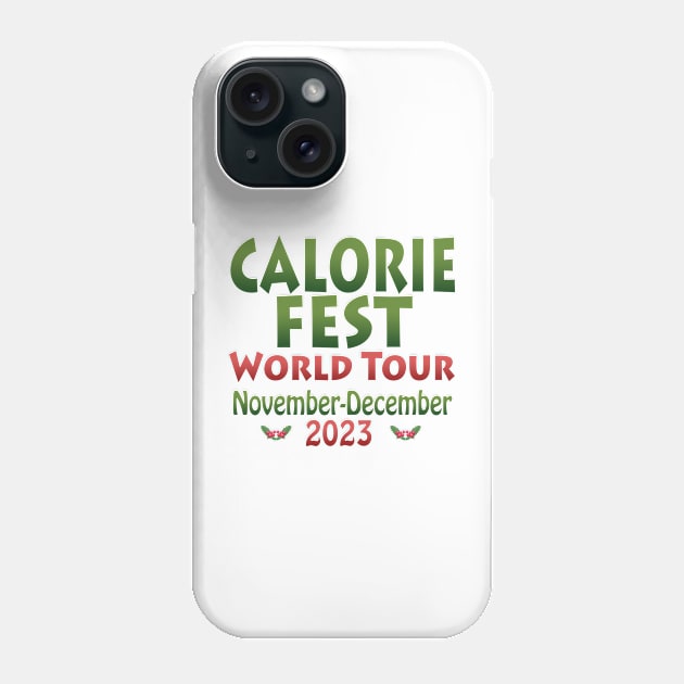 Calorie Fest World Tour November December 2023 red green text Phone Case by Klssaginaw