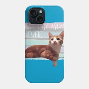 Best cat mom ever Phone Case