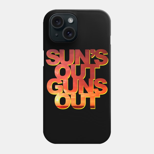 Funny - Sun's Out Guns Out Phone Case by robotface