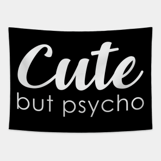 Cute, but psycho Tapestry