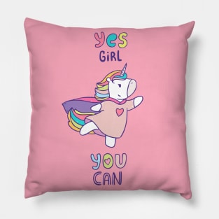 Unicorn. Yes Girl You Can Pillow