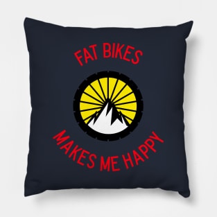 Fat Bikes Make Me Happy Pillow