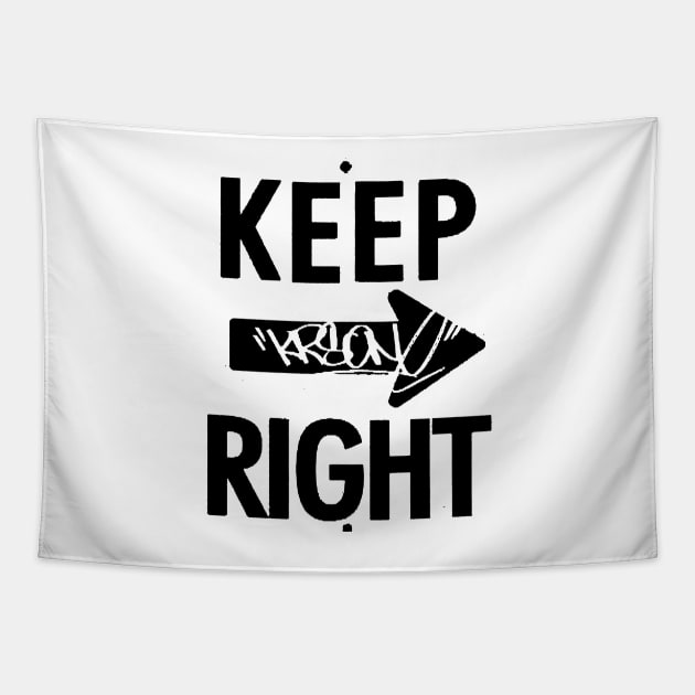 KEEP RIGHT - KRS ONE Tapestry by StrictlyDesigns