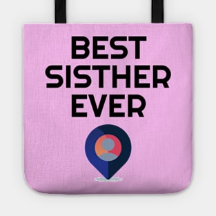 best sister/best sister ever Tote