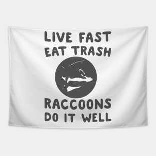 live fast raccoons do it well Tapestry