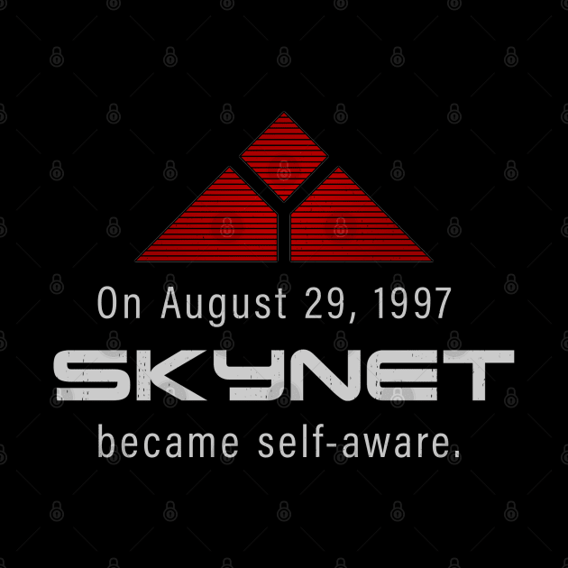 On August 29, 1997 SKYNET became self-aware. by BodinStreet
