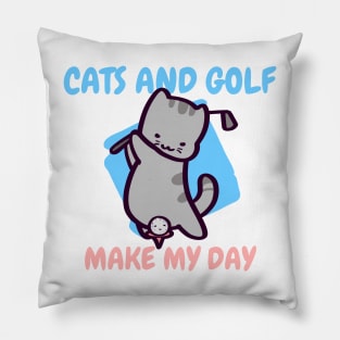 Cats and Golf Make My Day Pillow