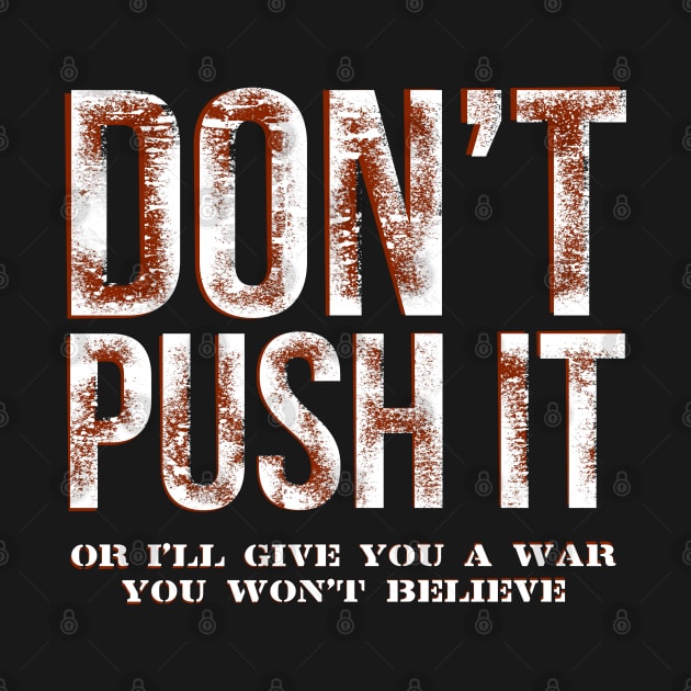 DON'T PUSH IT by quotepublic