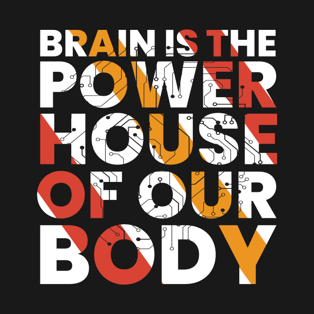 brain is the powerhouse of our body typography by emofix